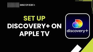 How to Set Up discovery+ on Apple TV (Easy Step-by-Step Guide 2026)