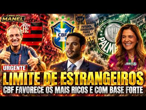 🚨🚨🚨 FLAMENGO AND PALMEIRAS: CBF CHANGES FOREIGNER LIMIT, FAVORING THE WEALTHIEST CLUBS AND STRONG...