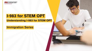 Understanding the I-983 for STEM OPT: Spring 2026 Immigration Series