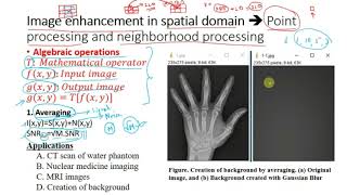 Lecture 04: Image Enhancement in Spatial Domain (Algebraic Operations)