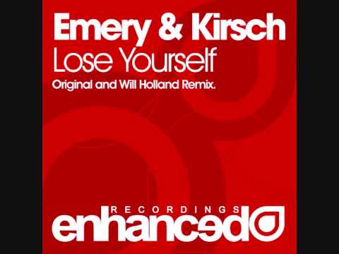 Emery & Kirsch - Lose Yourself (Will Holland Remix)