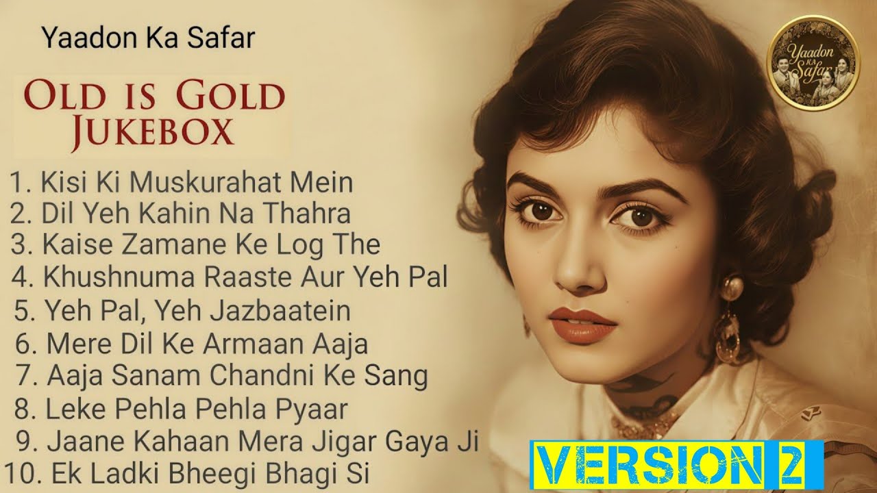 Old Is Gold Jukebox Version 2 | Evergreen Bollywood Songs | 50s-70s Songs | Yaadon Ka Safar