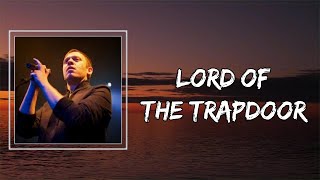 Everything Everything - Lord Of The Trapdoor (Lyrics) 🎵