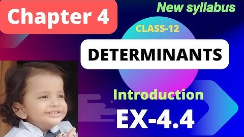 𝘾𝙡𝙖𝙨𝙨 12 𝙈𝙖𝙩𝙝𝙨//𝘾𝘽𝙎𝙀//𝙉𝘾𝙀𝙍𝙏// 𝙘𝙝𝙖𝙥𝙩𝙚𝙧 4//𝙀𝙭𝙚𝙧𝙘𝙞𝙨𝙚 4.4(𝙄𝙣𝙩𝙧𝙤𝙙𝙪𝙘𝙩𝙞𝙤𝙣) /𝘿𝙚𝙩𝙚𝙧𝙢𝙞𝙣𝙖𝙣𝙩𝙨// 𝙘𝙡𝙖𝙨𝙨 12𝙩𝙝 𝙢𝙖𝙩𝙝𝙨