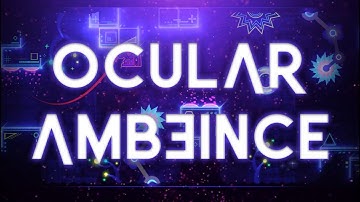 Ocular Ambience by Eridani (With coin) -Geometry Dash 2.11-