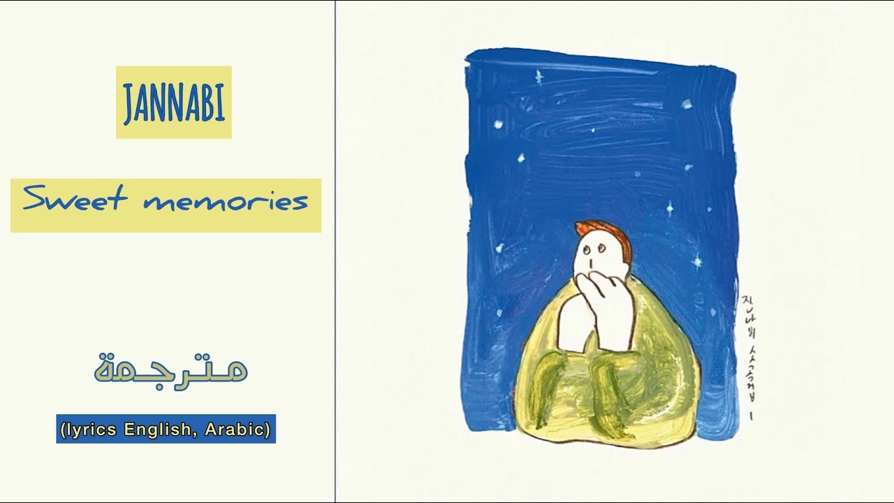 JANNABI Sweet memories (lyrics English, Arabic) مترجمة YouTube