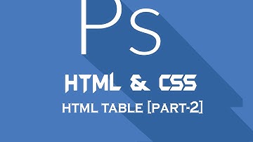 HTML Tutorials For Beginnes : HTML Table [Part -2]