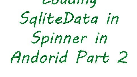 Loading Sqlite Data in Spinner Part 2