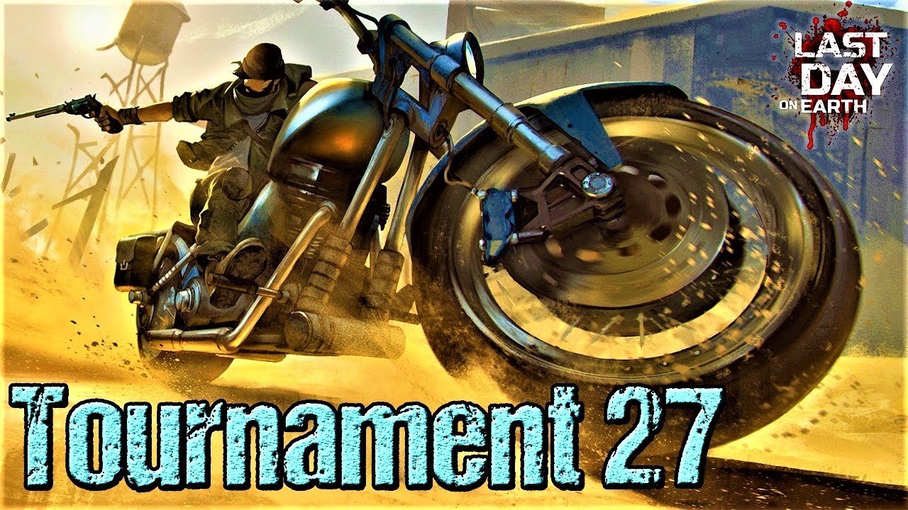 TOURNAMENT 27 Last Day On Earth LDOE. YouTube