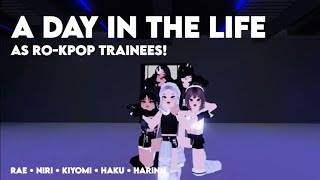 🤍 A day in the life of RO-KPOP Trainees! 🎤 (W/ Friends!)