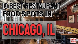 10 BEST Restaurant Food Spots To Visit in Chicago, IL