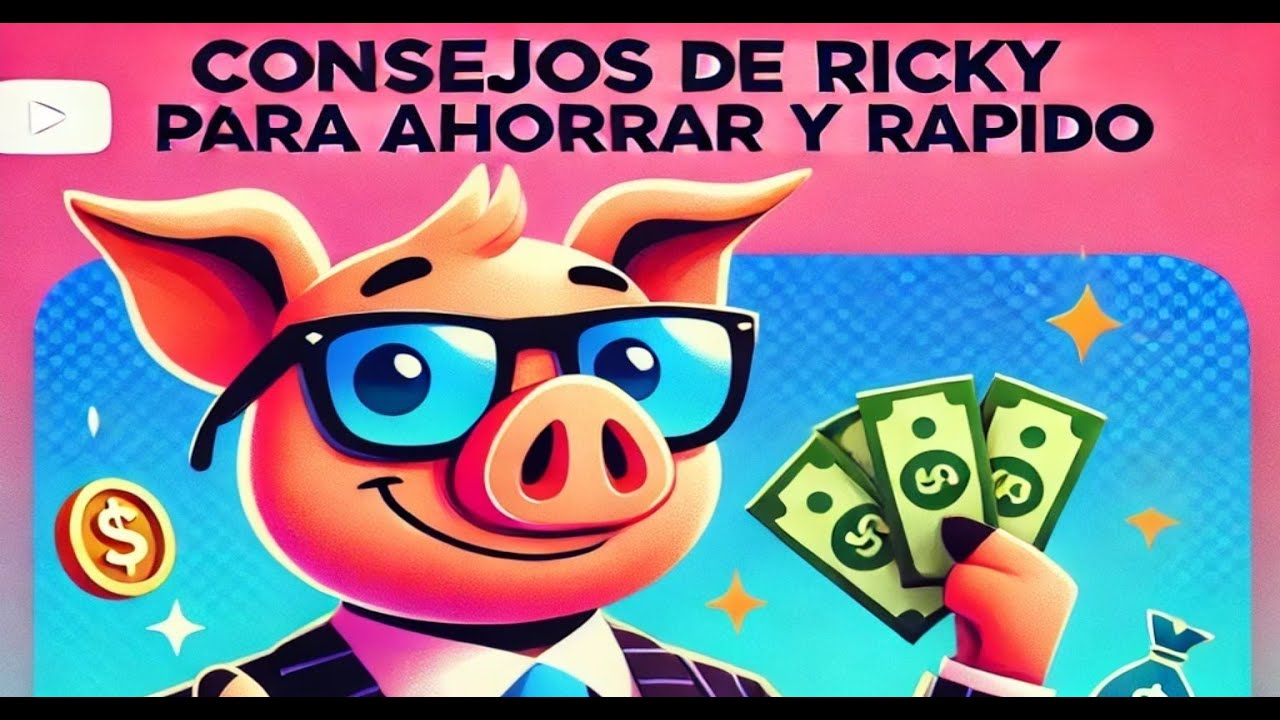 "Cómo Ahorrar Dinero Rápido y Fácil: Consejos de Ricky para Mejorar tus ...