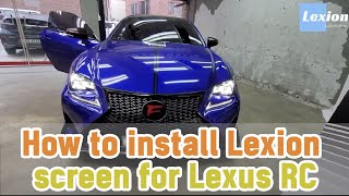 how to install Lexion screen for Lexus RC