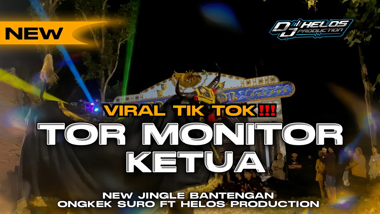 DJ BANTENGAN ONGKEK SURO❗️(TOR MONITOR KETUA) VIRAL TIKTOK FT @djhelossproductionprc5186