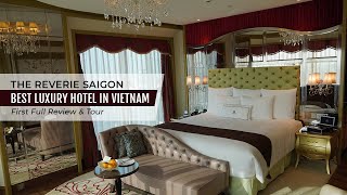 Where to Stay in Ho Chi Minh City, Vietnam | The Best Hotel, Reverie Saigon Hotel Review