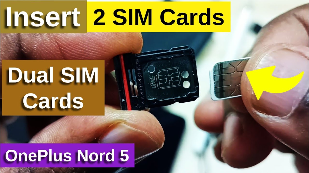 One Plus Sim Insert OnePlus Nord 5 Dual SIM Setup | How to Insert Two Nano SIM Cards Safely ...