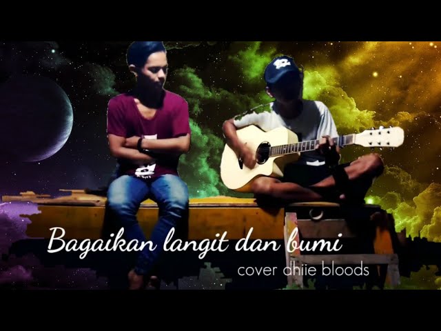 Bagaikan langit dan bumi - Cover dhiie bloods || Akustik class=