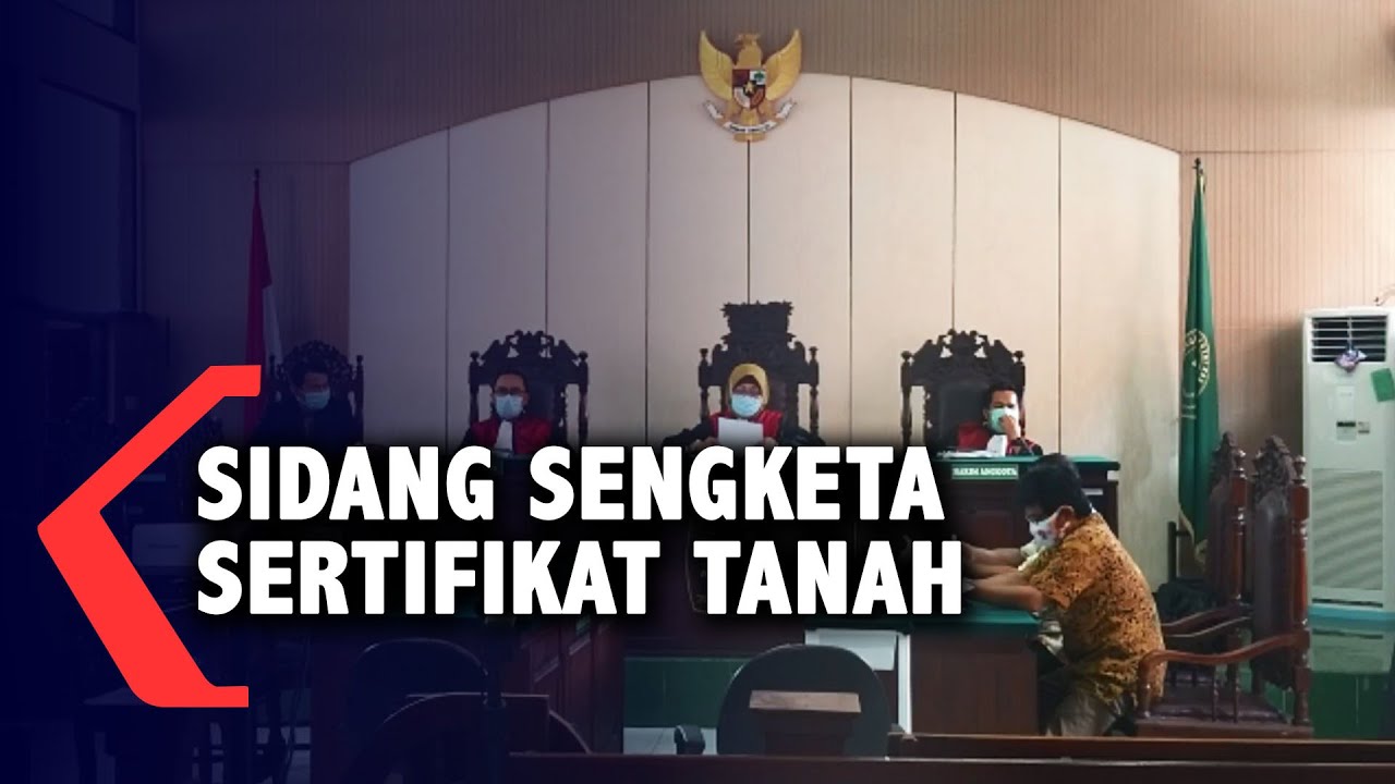 Sidang Gugatan Perdata Sengketa Kepemilikan Sertifikat Tanah