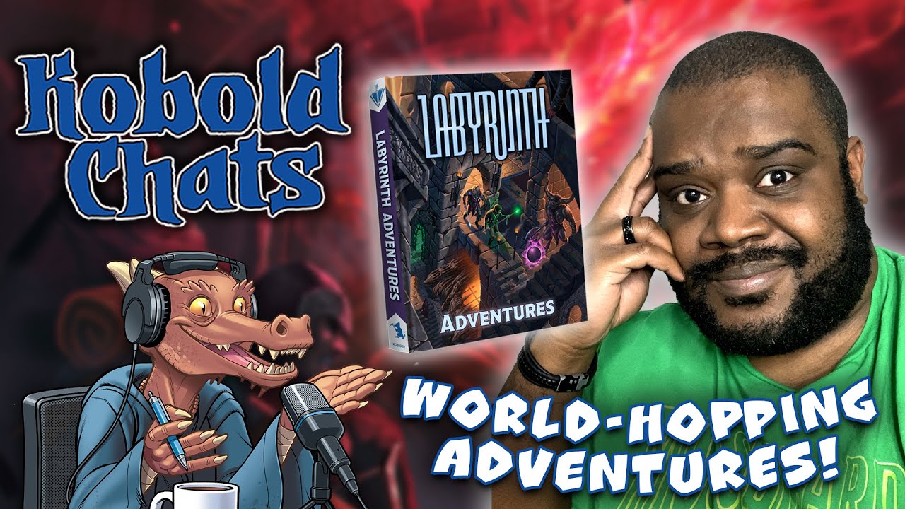 World-hopping 5e Adventures | Labyrinth Adventures | Kobold Chats