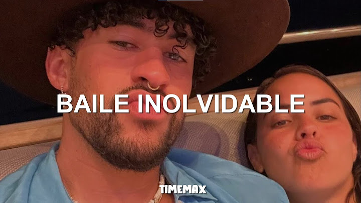 BAD BUNNY - BAILE INoLVIDABLE Letra | DeBÍ TiRAR MáS FOToS