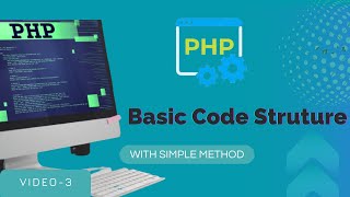 PHP Code Structure | PHP Course | Video#3 | Grow Your Skills