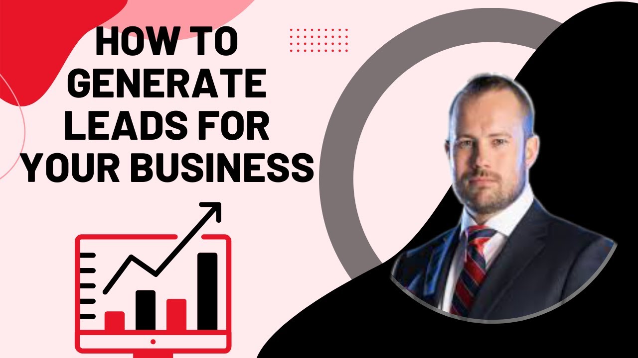 How to Generate Leads for your Business - YouTube