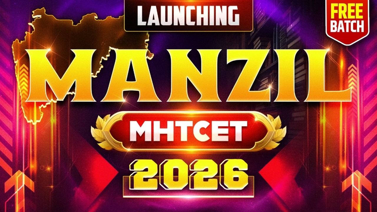 🔴 FREE Batch: Launching Manzil MHTCET 2026 | The Final Step to Victory 🔥 #mhtcet2026