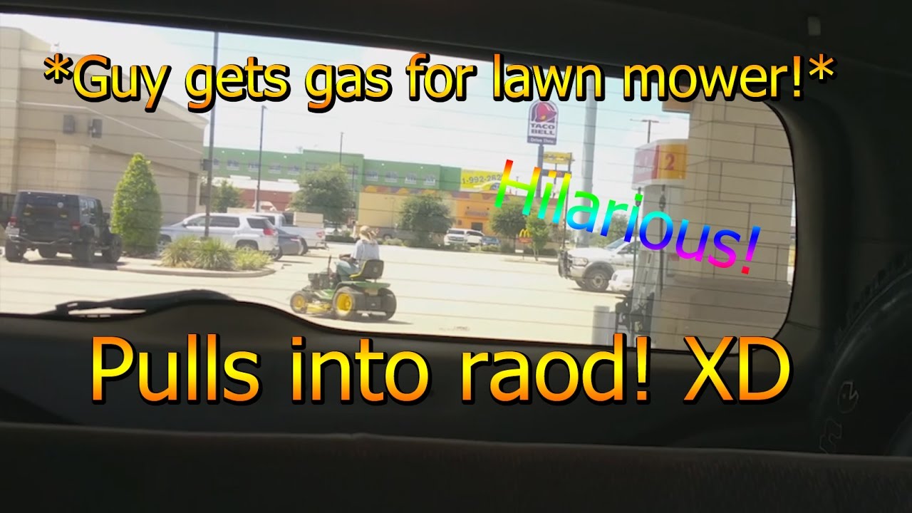 Lawn Mower Gas Station Stop GOES ON THE ROAD! XD