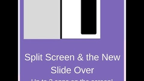 iOS 11 - The New Split Screen & Slide Over