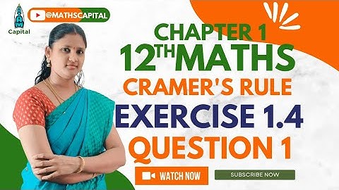Exercise1.4 Question 1 Class 12 Maths Chapter 1 Exercise1.4 1st Sum Cramer