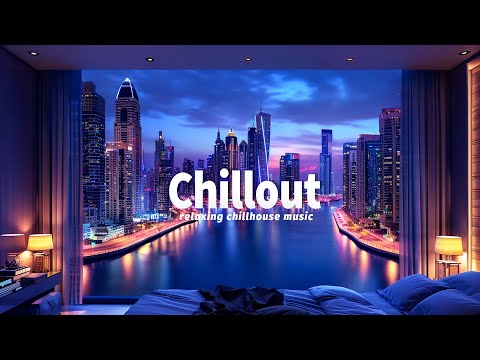 Late Night Chillout 🌙 Beautiful Chill Out Playlist for Mind ~ Enjoy The Calm and Peaceful Space
