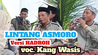 LINTANG ASMORO versi Hadroh voc. Kang Wasis | syifa'ul qulub |sholawatnabi