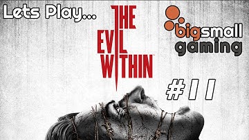 bigsmall play The Evil Within! Episode 11 - We found Joseph!