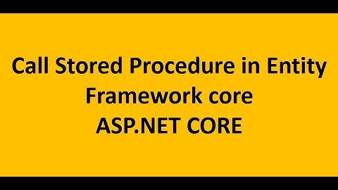 How to call Stored Procedure from Entity framework core in ASP.NET