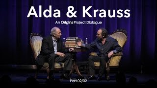 Alda &amp; Krauss: An Origins Project Dialogue (OFFICIAL) - (Part 2/2)