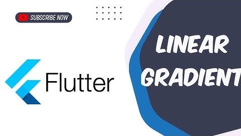 Linear Gradient in Flutter