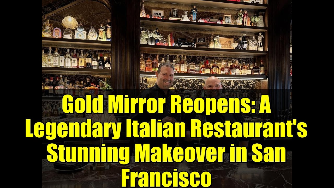 Gold Mirror Reopens: A Legendary Italian Restaurant's Stunning Makeover in San Francisco