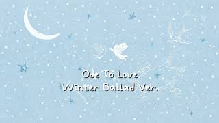 Ode To Love - NCT Wish | [Winter Ballad Remix]