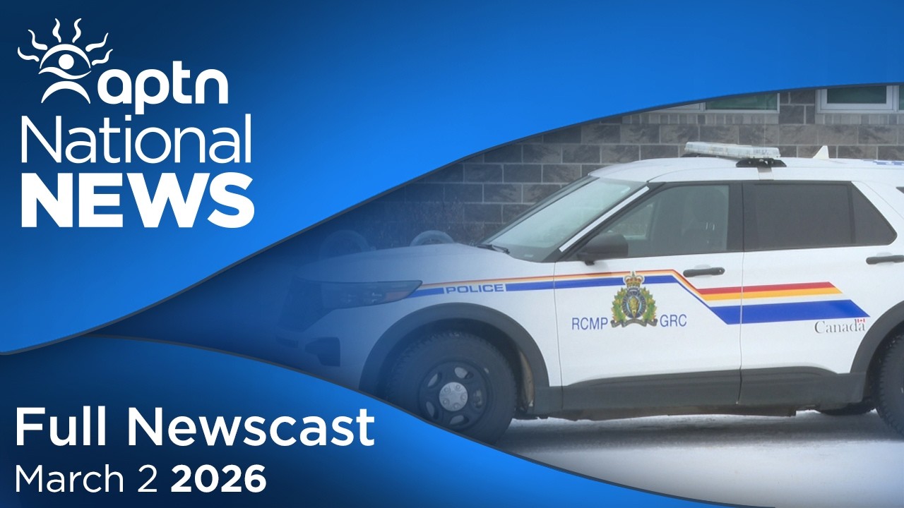 APTN National News: March 2, 2026 – RCMP seek info in homicide case, Security guard altercation