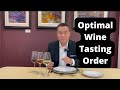 Try This Perfect Wine Tasting Order | APWASI | Wine | Dr. Clinton Lee