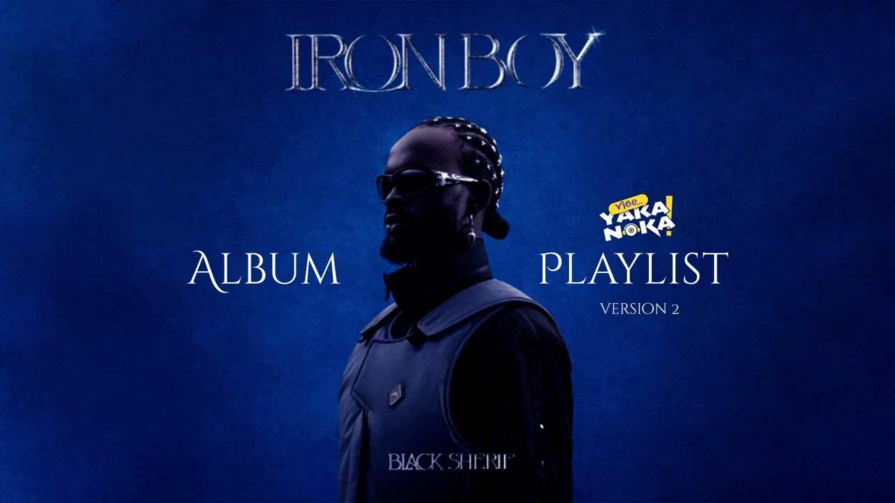 BLACK SHERIF - IRON BOY FULL ALBUM MIXTAPE BLACKO to de world (Version 2)