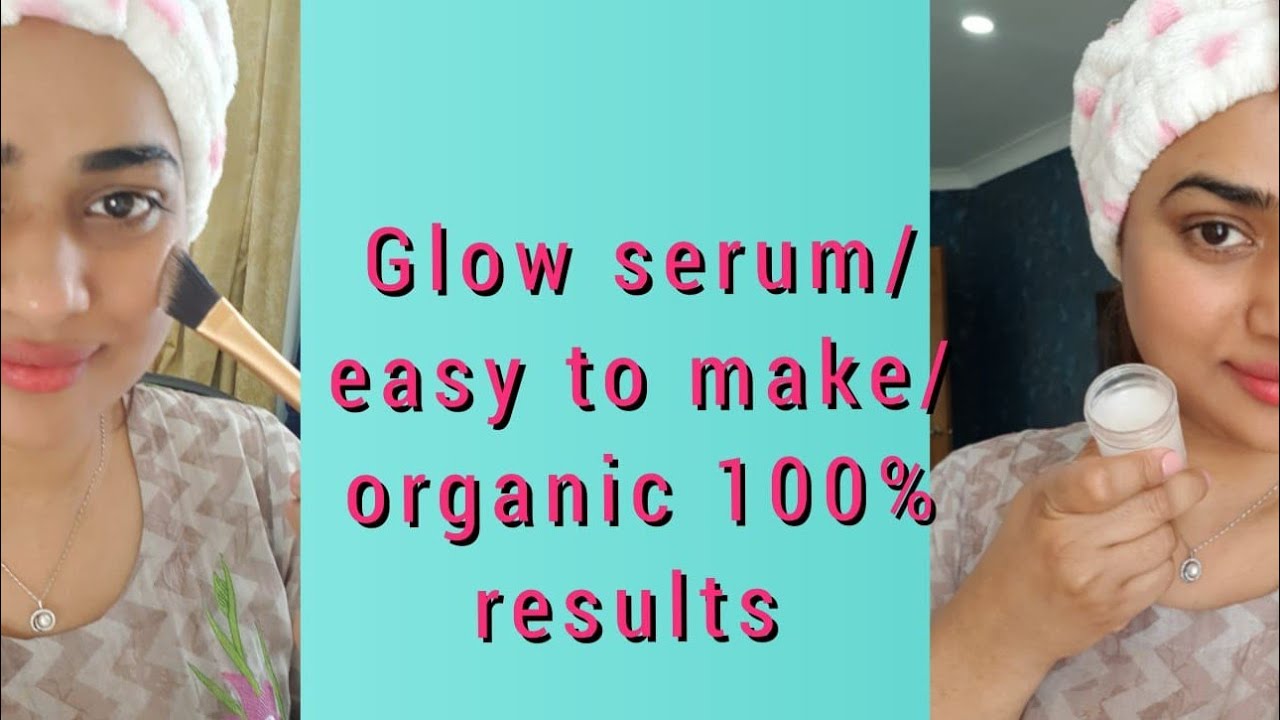 Glow serum at home/100natural/guaranteed results in just 3 days YouTube