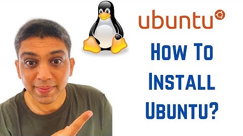 How To Install Ubuntu 20.04 LTS using Bootable USB