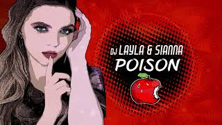 Dj Layla & Sianna - POISON