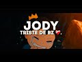 Jody  tristedebz amv