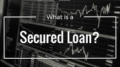 What is a secured loan? 