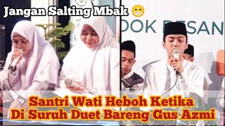 Sampek Salting.. Ketika Ukthi' Santri Di Suruh Bunyai Duet Sholawat Bareng Gus Azmi