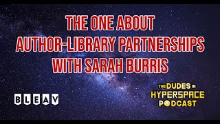 Ep 62: The one about author-library partnerships with Sarah Burris