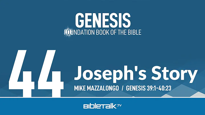 Joseph's Story (Genesis 39-40) | Mike Mazzalongo |...