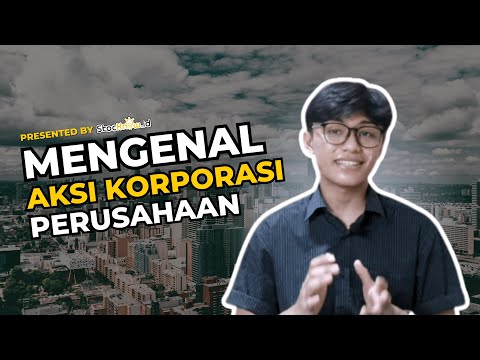 |Stocknow.id| Mengenal Aksi Korporasi Perusahaan (PART 1)